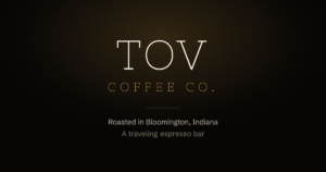 Tov Coffee Co in Bloomington, Indiana